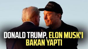 Donald Trump, Elon Musk'ı bakan yaptı