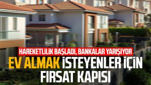 Ev almak isteyenler için fırsat kapısı!