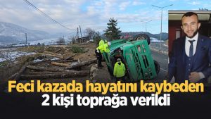 Kazada ölen 2 kişi toprağa verildi