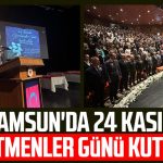 Samsun’da 24 Kasım Öğretmenler Günü kutlandı