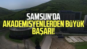 Samsun'da akademisyenlerden büyük başarı!