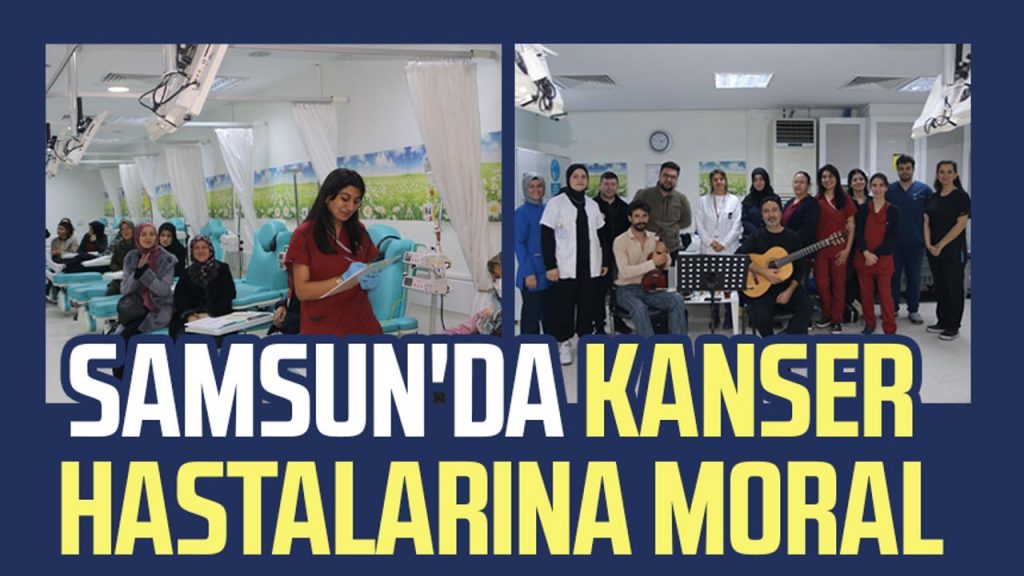 Samsun'da kanser hastalarına moral