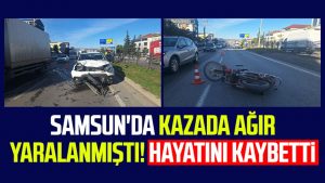 Samsun'da kazada ağır yaralanmıştı! Mahmut Keskin hayatını kaybetti