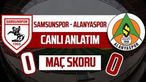 Samsunspor - Alanyaspor maçı canlı anlatımı