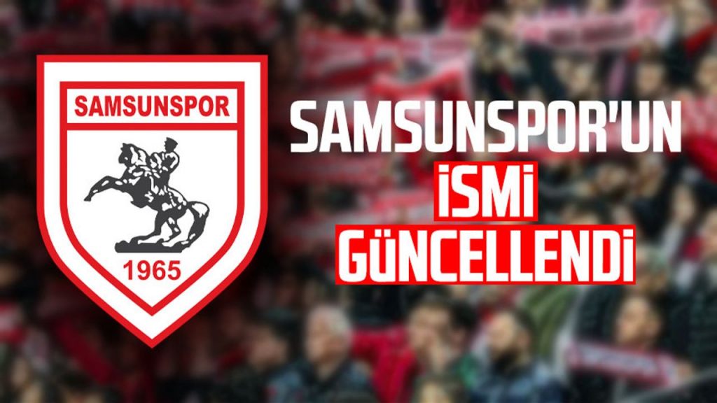 Samsunspor'un ismi güncellendi