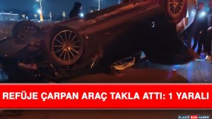 Refüje Çarpan Araç Takla Attı: 1 Yaralı