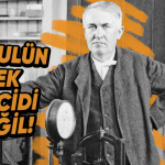 Thomas Edison Hakkında Yanlış Bildiğiniz 5 Şaşırtıcı Gerçek