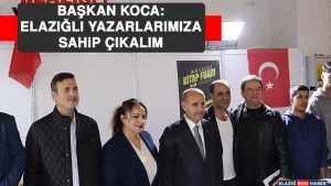 Başkan Koca: Elazığlı Yazarlarımıza Sahip Çıkalım