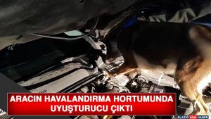 Aracın Havalandırma Hortumunda Uyuşturucu Çıktı