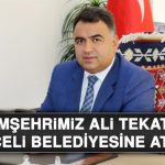 Hemşehrimiz Ali Tekataş, Tunceli Belediyesine Atandı