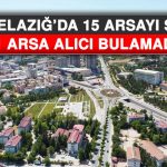 TOKİ Elazığ’da 15 Arsayı Sattı! 21 Arsa Alıcı Bulamadı