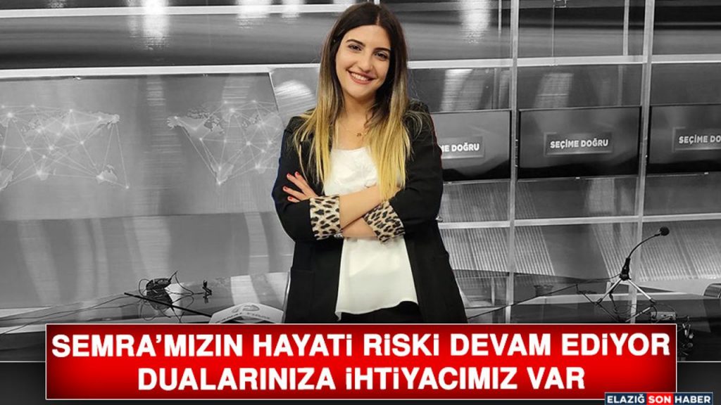 Semra’mızın Hayati Riski Devam Ediyor, Dualarınıza İhtiyacımız Var