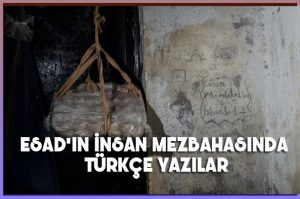 Esad'ın işkence hapishanesinde Türkçe izler