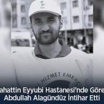 Selahattin Eyyubi Hastanesi’nde Görevli Abdullah Alagündüz İntihar Etti