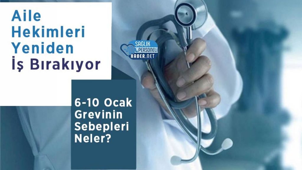 Aile Hekimleri Yeniden İş Bırakıyor: 6-10 Ocak Grevinin Sebepleri Neler?