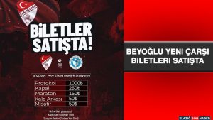 Beyoğlu Yeni Çarşı  Biletleri Satışta