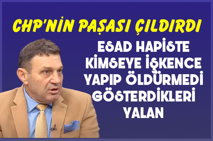 CHP'nin paşası Türker Ertürk'ten yok artık dedirten sözler.. Esad hapishanelerde katliam yapmadı hepsi yalan