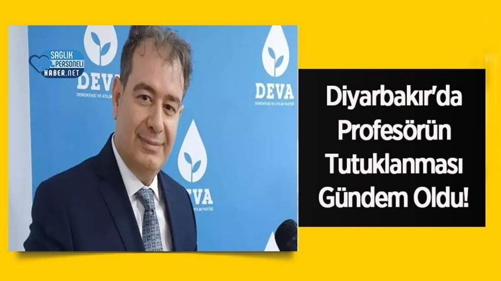 Di Diyarbakır'da Profesörün Tutuklanması Gündem Oldu!