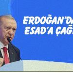 Erdoğan'dan Esad'a masa çağrısı