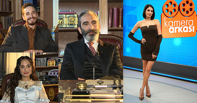 “Şakir Paşa Ailesi“ "Kamera Arkası”da!