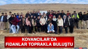 Kovancılar’da Fidanlar Toprakla Buluştu