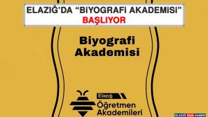 Elazığ’da “Biyografi Akademisi” Başlıyor