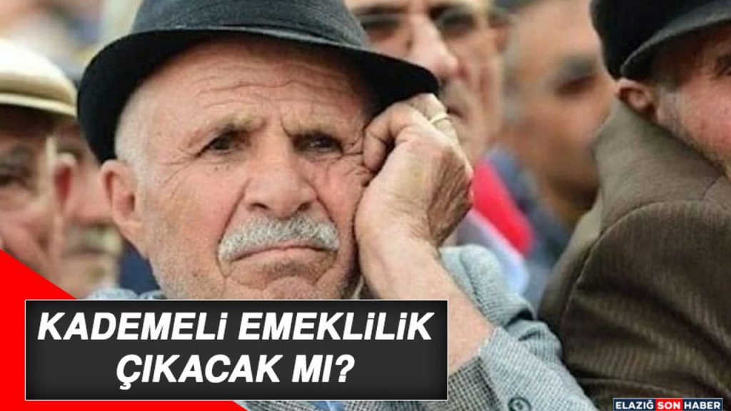 Kademeli Emeklilik Çıkacak Mı?