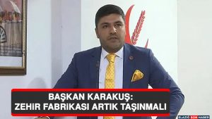 Başkan Karakuş: Zehir Fabrikası Artık Taşınmalı