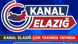 Kanal Elazığ Çok Yakında Yayında