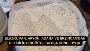 Elazığ, Van, Afyon, Adana ve Erzincan’dan Getirilip Bingöl’de Satışa Sunuluyor