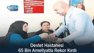 Devlet Hastanesi 65 Bin Ameliyatla Rekor Kırdı