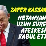 Zafer HAMAS’ın.. Netanyahu uzun süreli bir ateşkesi imzalayacağını duyurdu