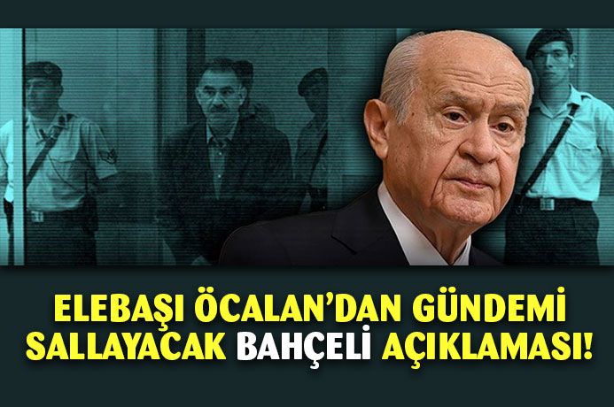 Teröristbaşı Apo’dan ortalığı sallayacak Bahçeli açıklaması