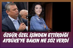 Aybüke Pusat'a özgür özel sahip çıktı