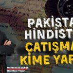Pakistan ile Hindistan arasındaki gerilim artıyor. | Mehmet Ali Güller yorumluyor