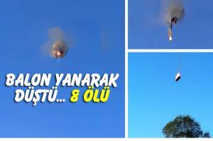 Sıcak hava balonu havada yanıp düştü.. 8 ölü