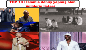 Top 10 Islama donus yapmis olan unlulerin listesi