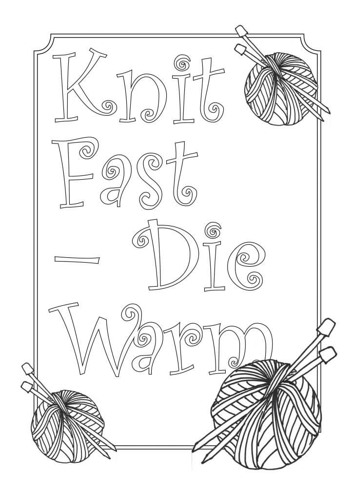 Don't Be Such a Square | Free printable coloring page "Knit Fast – Die Warm" | Knitting themed coloring pages for adults #knitting #coloringpage #yarn