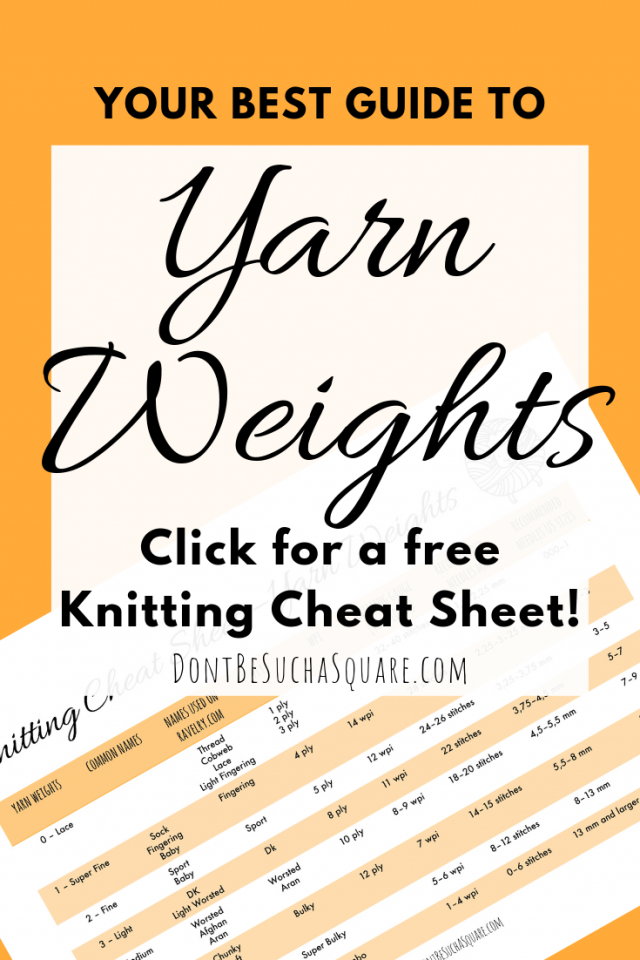 How does yarn weight work? + free cheat sheet! Don't Be Such a Square