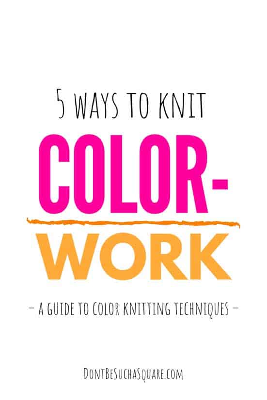 5 ways knit colorwork – a guide on adding color to your knitting projects including fair isle, intarsia, stripes, dublicate stitch and mosaic knitting #KnittingColorwork #FairIsle #MosaicKnitting #Colorwork #Intarsia #DuplicateStitch #KnittingStripes