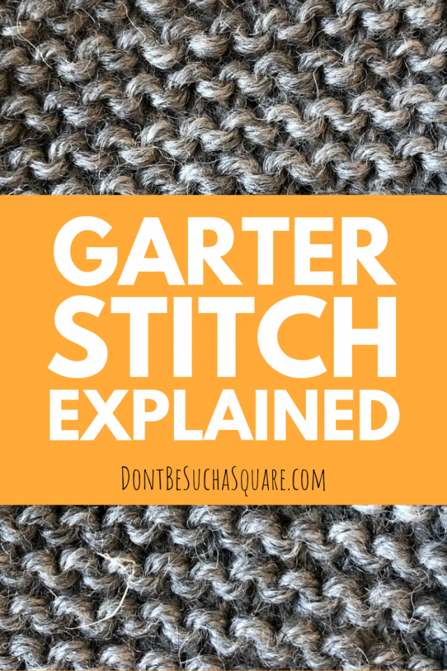 Garter Stitch Explained – Learn all you need to know about the Garter Stitch! Garter Stitch is easy, fun, and makes a nice squishy fabric. Perfect beginner stitch! #Knitting #Garter #GarterStitch #LearnToKnit #KnittingStitches