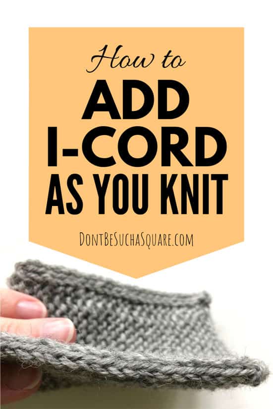 Neat Edges – Learn how to add i-cord as your go and three other neat ways to tidy up the selvedges for projects with visible sides.
#Icord #Knitting #KnittingHacks #KnittingEdges #NeatEdges
