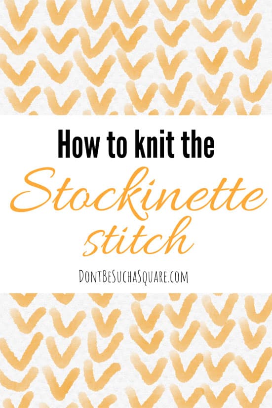 How to Knit the Stockinette Stitch