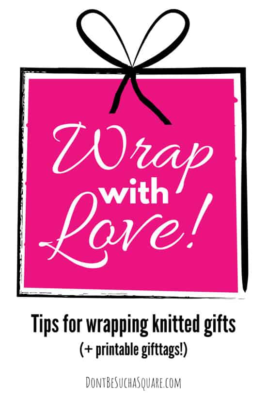 Wrap your knitted gifts with love! | A knitted gift is truly a gift from the heart. You put so much thought, care and valuable time into a handmade gift. Embellish your handmade gifts with pretty tags to add som extra love and care to the wrapping as well! #TagsForKnittedGifts #GiftWrapping #KnittedGifts #GiftTags #HandmadeGifts