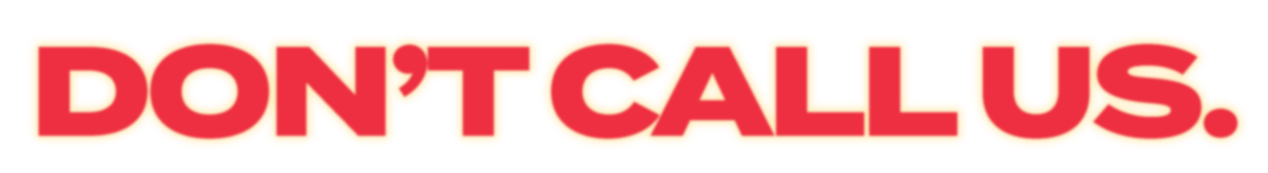 Don't Call Us.