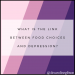 The link between food choices & depression