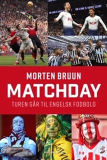 Forsiden af ”Matchday”, som er Morten Bruun's nye bog om engelsk fodbold (Foto: Morten Bruun)