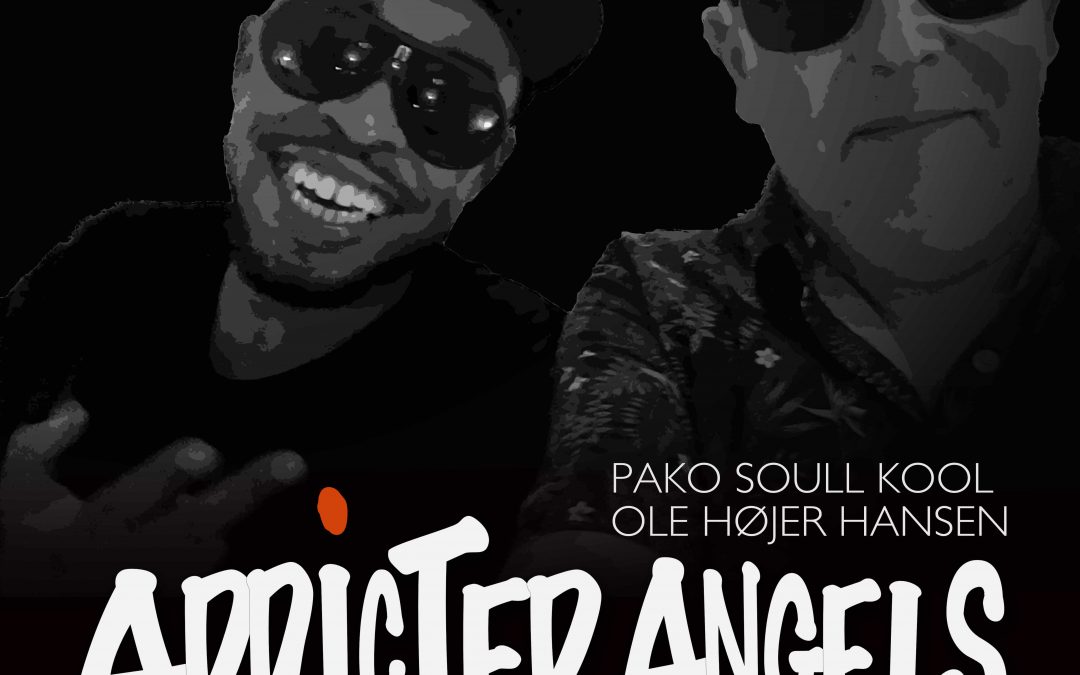 ADDICTED ANGELS [feat. Pako Soull Kool (PT) & Ole Højer Hansen (DK)] – album out November 5th. 2019