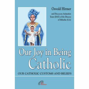 Our joy in being catholic - Oswald Hirmer