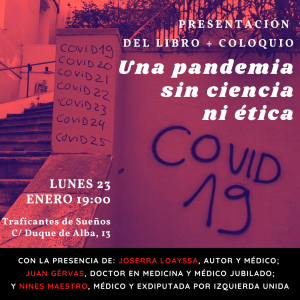 Madrid, 23 enero. Una pandemia sin ciencia ni ética @ Traficantes de Sueños